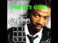 Gyptian Pretty Girl Gyptian Pretty Girl