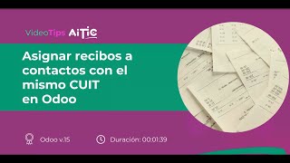 Videotips Aitic Recibos Distintos Contacto Mismo Cuit Video Con Odoo