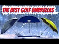 The Best Golf Umbrellas of 2020 | Review of The Top Golf Umbrellas For Rain, Sun and Wind