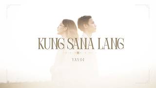 Yayoi  Kung Sana Lang feat 420 Soldierz Cover