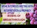 Prayer & Interpretation of Tongues/ Prophecy/