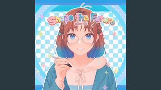 Shape the Future (English ver.) - Nerissa Ravencroft