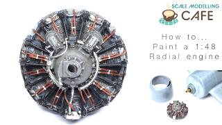 Scale modelling techniques  How to paint a 1:48 radial engine