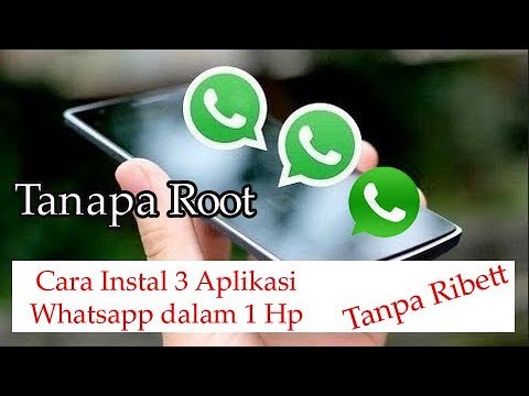 Cara Instal 3 Aplikasi Whatsapp Dalam 1 Hp Android Tanpa Ribet Tanpa Root Tips 2019 Terbaru