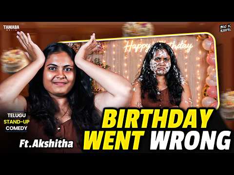 Birthday Went Wrong FT Akshitha | Telugu Stand-Up Comedy | MicKiKirkiri | Telugu Open Mic |
