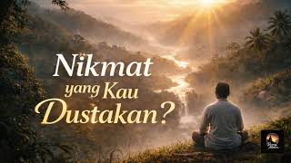 nikmat Mana Lagi Yang Kau Dustakan  Lagu Sufi Menyentuh Hati