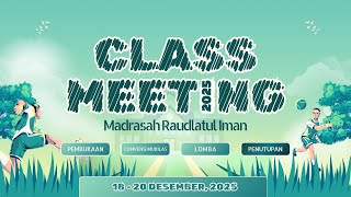 🔴 PENUTUPAN CLASS MEETING 2025 MADRASAH RAUDLATUL IMAN