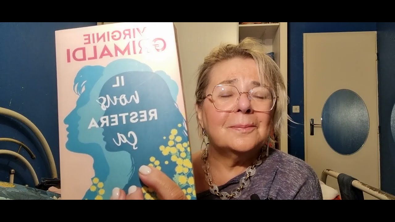 BILAN LIVRE: "il nous restera ça" de Virginie GRIMALDI - YouTube