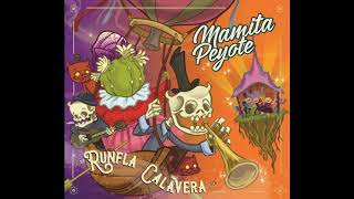 Mamita Peyote - Mamá no Baila