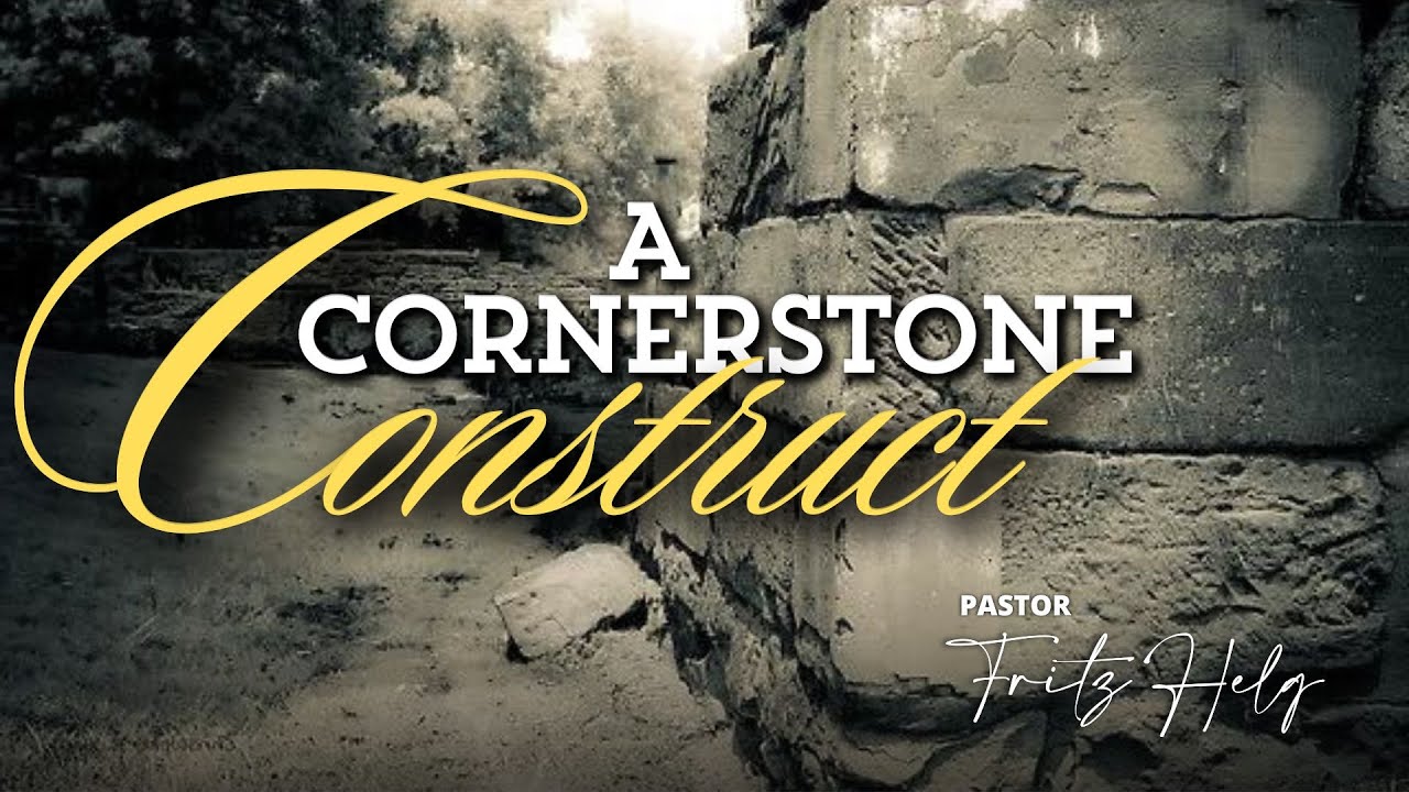 A CORNERSTONE CONSTRUCT - YouTube