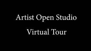 Artist Open Studios Virtual Tour