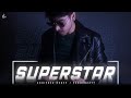 Superstar  official lyrical  abhishek dubey  subhobeatz