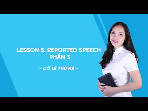 Video Lesson 5. Reported speech phần 3 - Tiếng Anh 8 - Cô Lê... - youtube