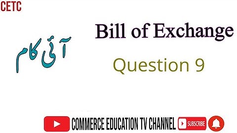 Bill of Exchange / Principles of Accounting/I.Com - Lecture 37