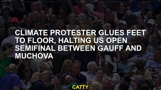 Climate protester glues feet to floor, halting US Open semifinal between Gauff and Muchova
