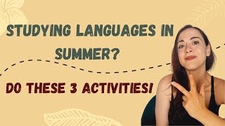 3 Free Activities to Keep Learning a Language in Summer