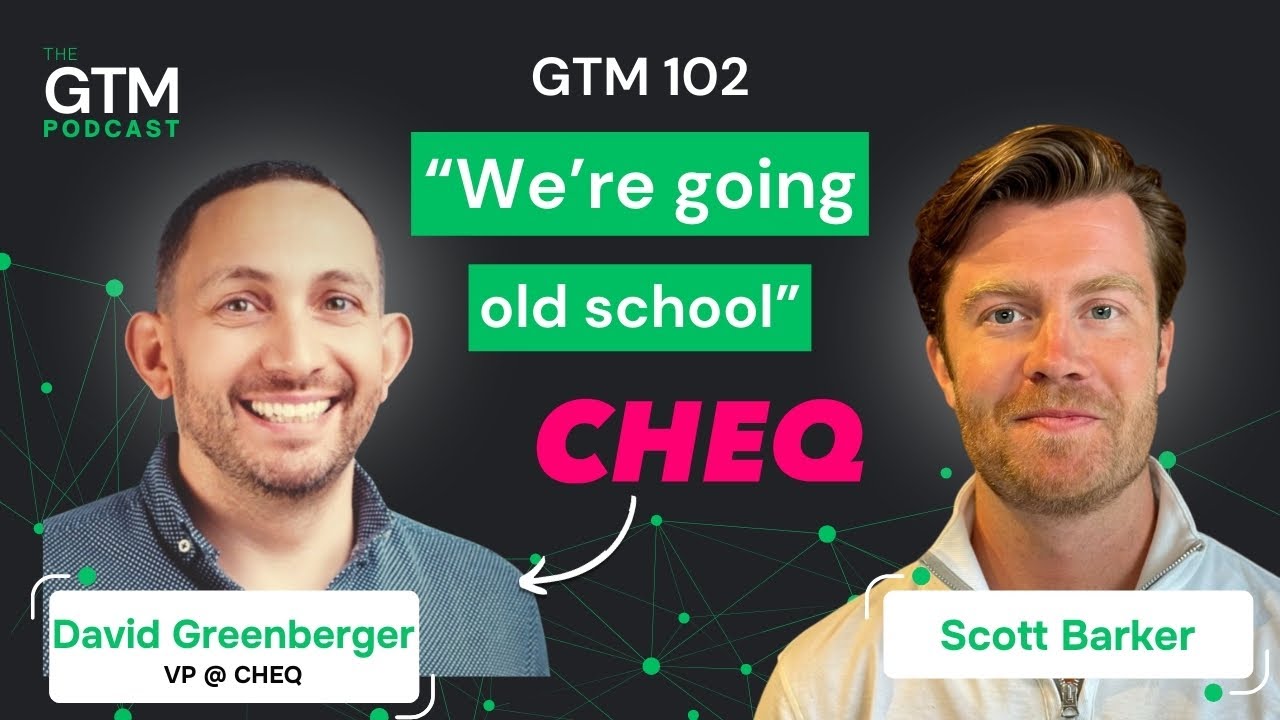 GTM 102: Building Trust, Embracing Old-School Tactics, & Scaling Sales Teams with David Greenberger