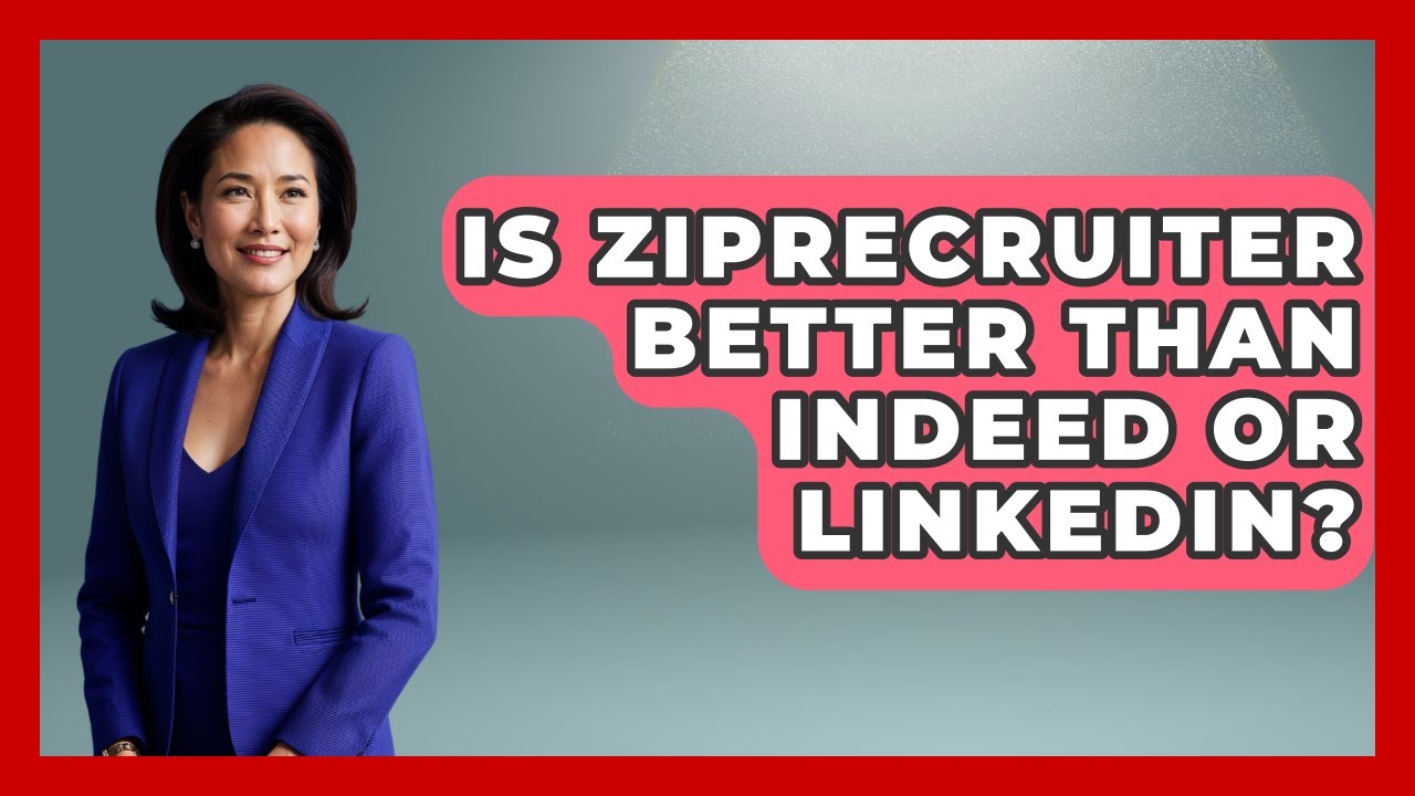 Is ZipRecruiter Better Than Indeed Or LinkedIn? - Job Success Network