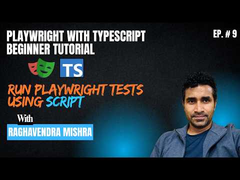 Playwright with TypeScript Beginner Tutorial #9 | Run Playwright Tests using Script