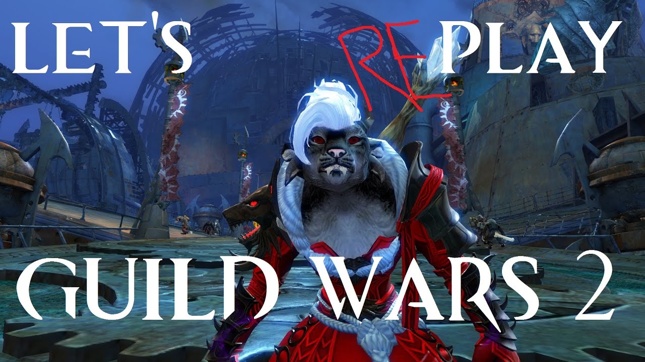 Let's Replay Guild Wars 2 Episode 18: Current Events