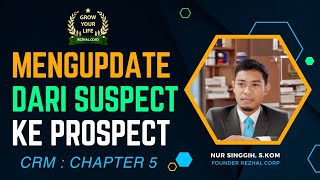 CRM : Chapter 5 (Mengupdate Suspect Menjadi Prospect)
