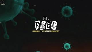 El Frec - Mario Lopez Ft Emmanuel Corrales