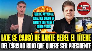LAJE SE CANSÓ DE DANTE GEBEL EL TÍTERE CHANTAPUFI DEL CÍRCULO ROJO QUE QUIERE SER PRESIDENTE