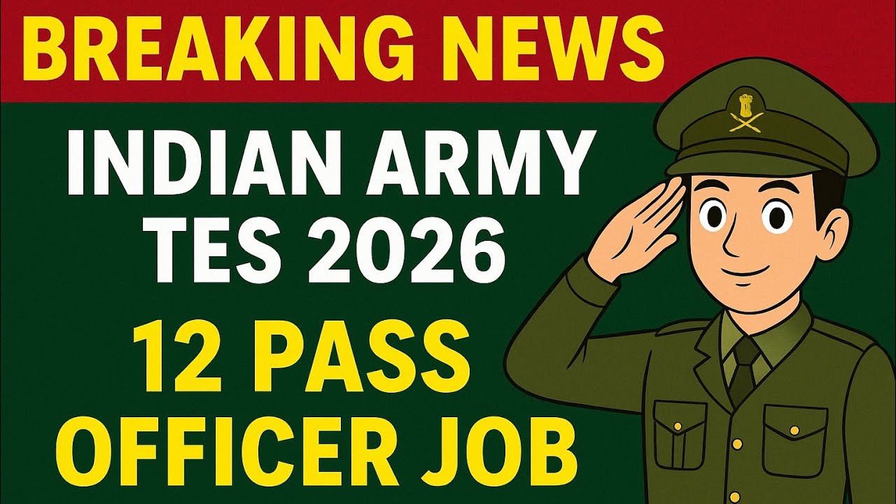 উচ্চ মাধ্যমিক পাশেই চাকরি! Indian Army TES 2026 | Officer Job + Salary ₹1.77 Lakh / JEE 2025