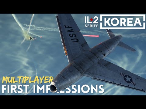 How does it stack up? Multiplayer Impressions | IL-2: Korea