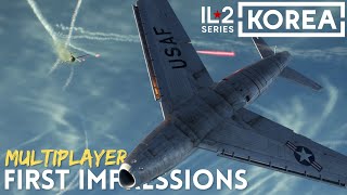 How does it stack up? Multiplayer Impressions | IL-2: Korea