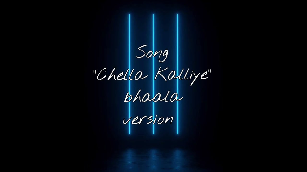 "Chella Kalliye" Song - Bhaala version