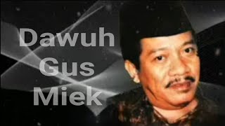 Gus Miek || Dawuh Gus Miek