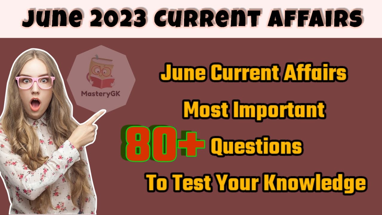 JUNE 2023 Monthly current affairs 80+ MCQ || Most important current ...