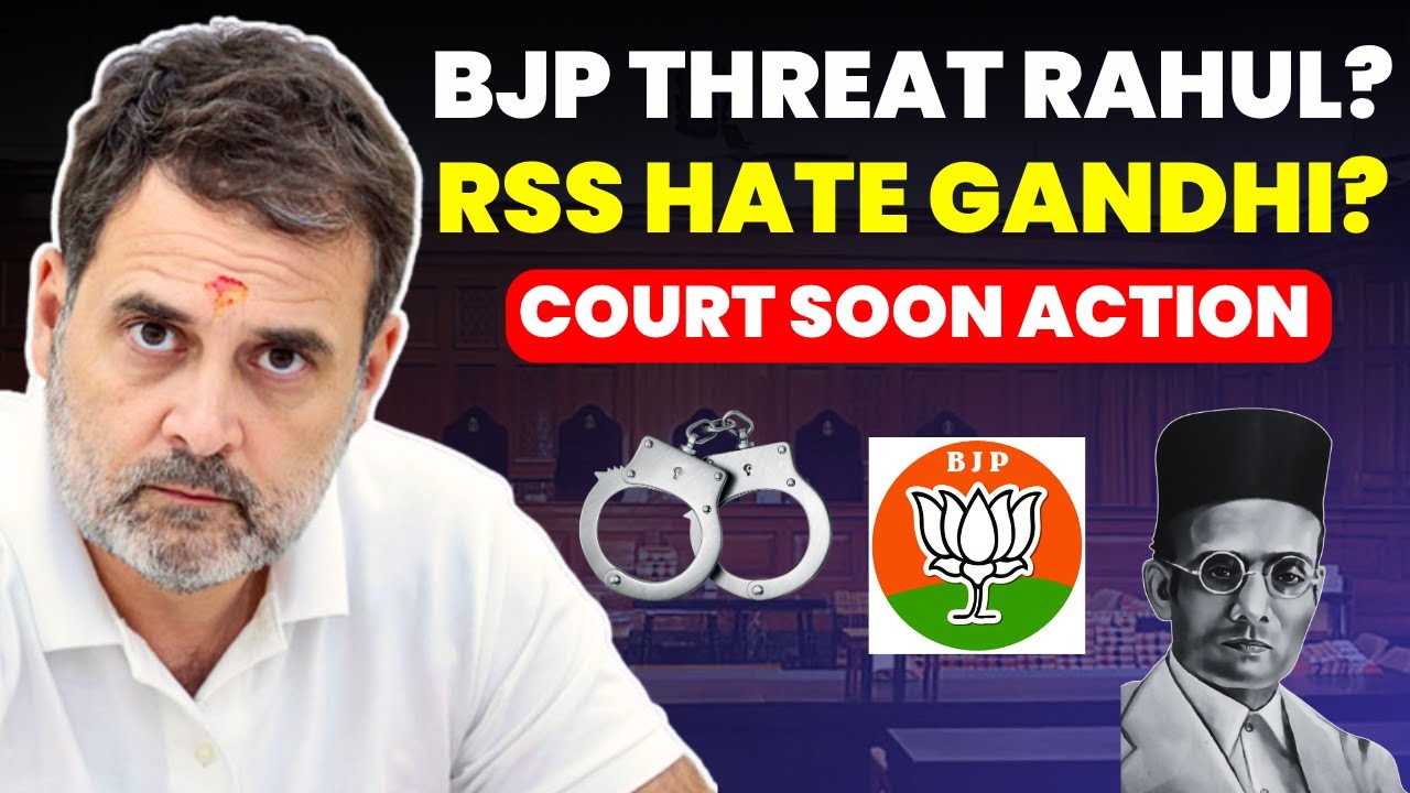 BJP THREAT RAHUL? RSS HATE GANDHI? COURT SOON ACTION 