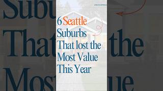6 Seattle Suburbs That Lost the Most Value This Year 📉 #seattle #realestate #housingcrash