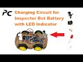 How to make charging circuit for Inspectorobot with LED Indicator | #Arduino #diyelectronics
