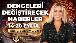 News That Will Shift the Balance | September 14-20 Weekly Horoscope | Tuğba Karadayı Astrology