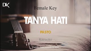 tanya hati - Pasto Akustik Karaoke (Female Key) no copyright