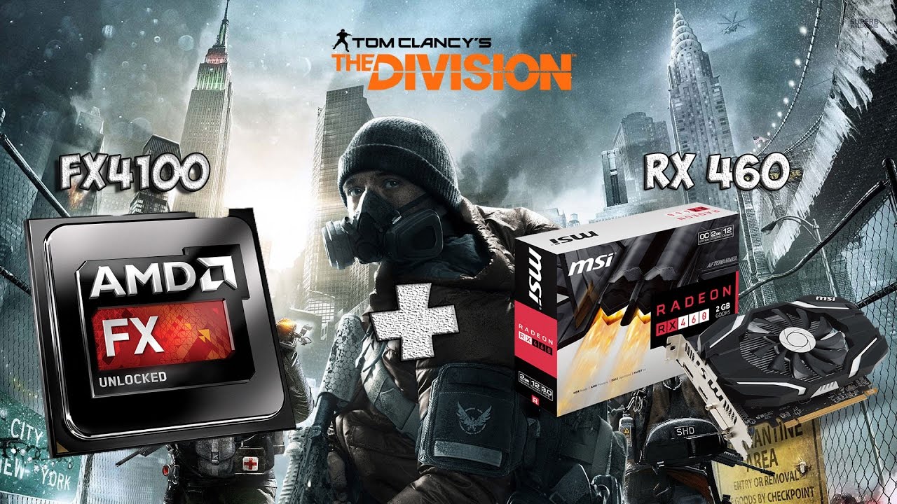💎RADEON RX460+AMD FX4100//Tom Clancys The Division