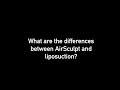 Faq airsculpt   differences between airsculpt and liposuction