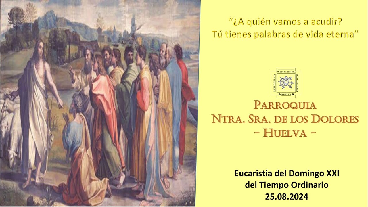 Eucaristía del Domingo XXI del Tiempo Ordinario (25.08.2024) - YouTube