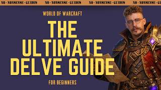The Only Delve Guide You Need - No-Nonsense Guide - World of Warcraft