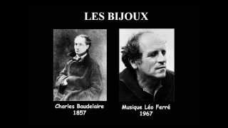 Les bijoux - The Jewels (Charles Baudelaire) Musique Léo Ferré