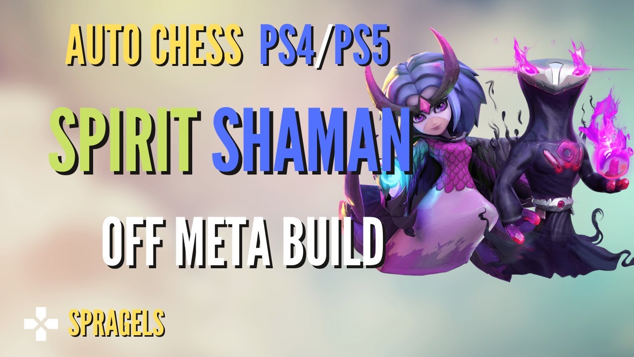 Spirit Shaman Build *Can It Win??* - Auto Chess PS4 PS5 PC Mobile