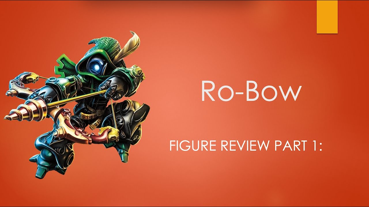 Skylanders Figure Review! Episode 1: Ro Bow