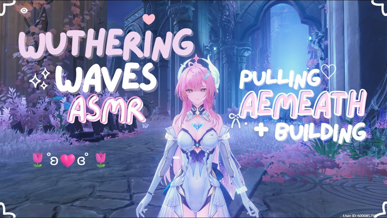 wuthering waves asmr ♡ pulling + building aemeath 💗⋆˚࿔ ( whispers ...
