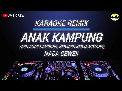 Karaoke Anak Kampung - Bulan Triana l Jimmy Palikat Dj Remix Nada Cewek