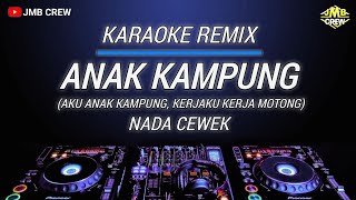 Karaoke Anak Kampung - Bulan Triana l Jimmy Palikat Dj Remix Nada Cewek