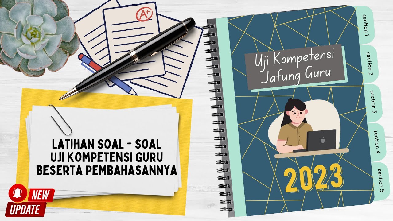 Soal - soal Persiapan Menghadapi Ujian Kompetensi Jabatan Fungsional Guru Terbaru dan Pembahasan