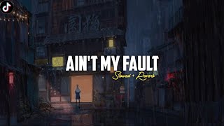 DJ AIN'T MY FAULT || Slowed+Reverb 🎶🎧